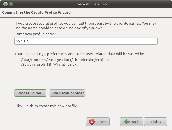 Après avoir sélectionné le dossier de profil, cliquer sur "Finish"